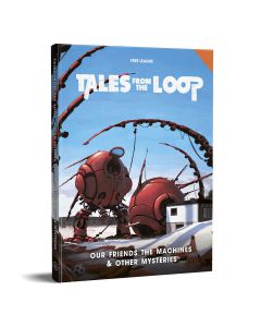 Free League Tales From The Loop: Our Friend the Machines 